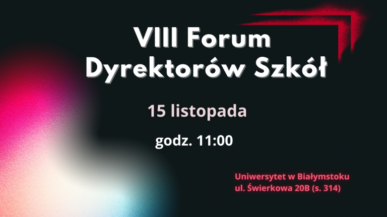 VIII Forum Dyrektorów Szkół